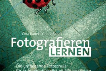 Fotografieren lernen - Umfassende Fotoschule